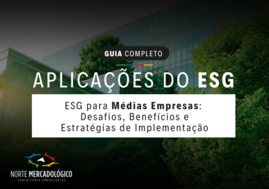 Guia completo de ESG para Médias Empresas:  Desafios, Benefícios e Estratégias de Implementação
