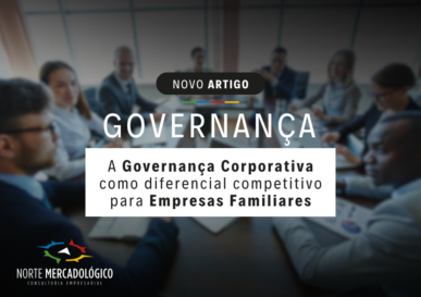A Governança Corporativa como Diferencial Competitivo para Empresas Familiares